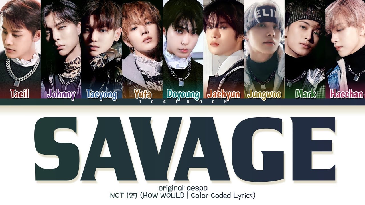 How would NCT 127 sing 'Savage' by aespa? (Male Ver.)
