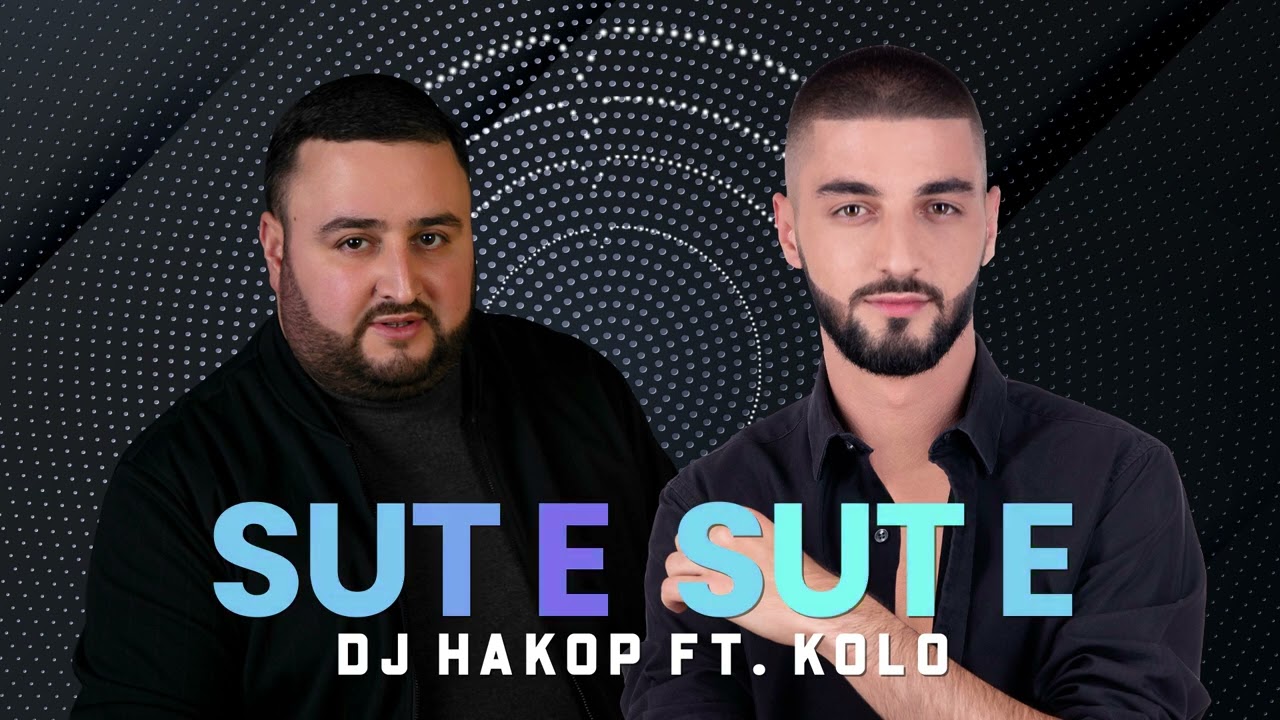 DJ Hakop - &ldquo; Sut e Sut e &ldquo; ft. KOLO (Official Audio 2022)