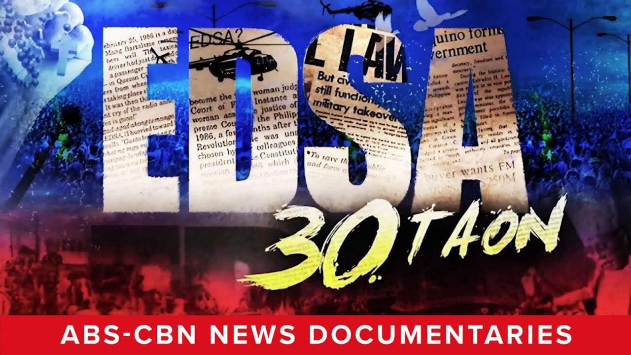 EDSA 30 Taon (Full Documentary) | ABS-CBN News