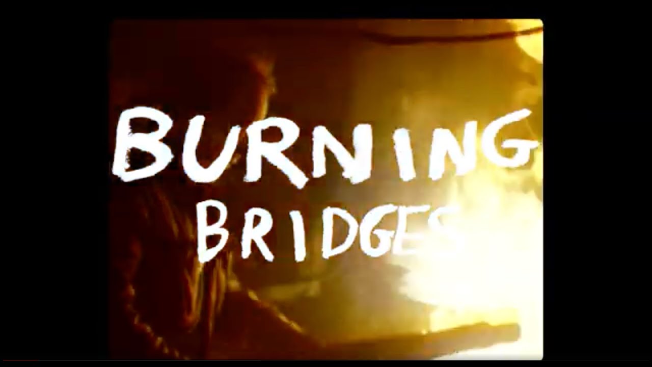 Burning Bridges - Trailer