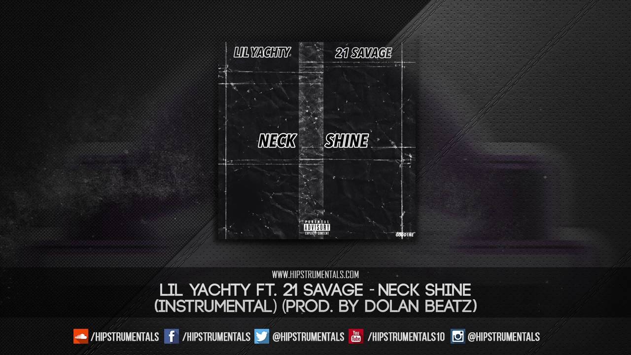 Lil Yachty Ft. 21 Savage - Neck Shine [Instrumental] (Prod. By DoLan Beatz)