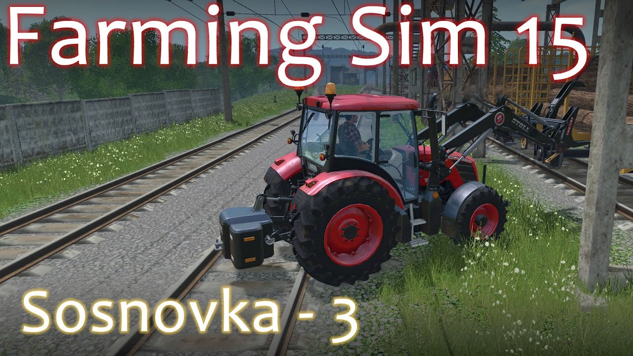 Sosnovka Walkthrough 3 - Farming Simulator 15 Gold Edition DLC
