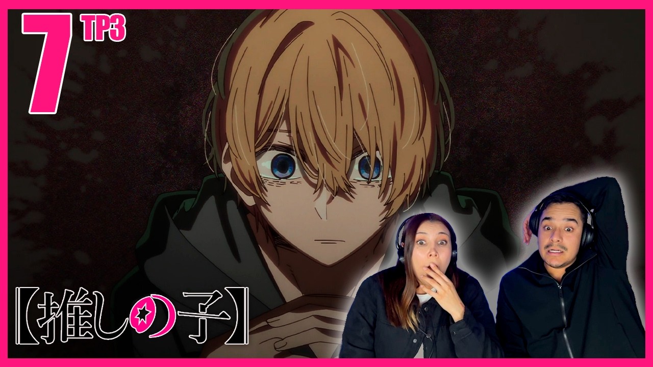 EL AQUA MANIPULADOR ESTA DE VUELTA!! 🤯🤯 | OSHI NO KO | Cap 7 | TP3 | REACCIÓN