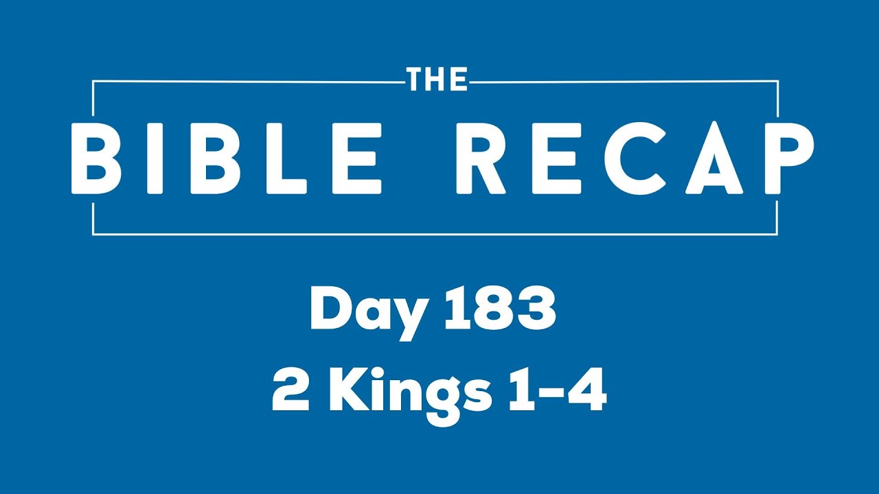 Day 183 (2 Kings 1-4)