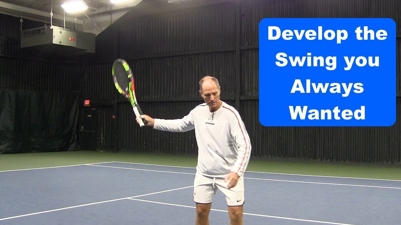 Tennis Instruction: Develop the Swing you Always Wanted