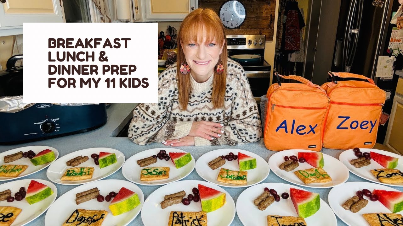 BREAKFAST, LUNCH & DINNER PREP FOR MY 11 KIDS