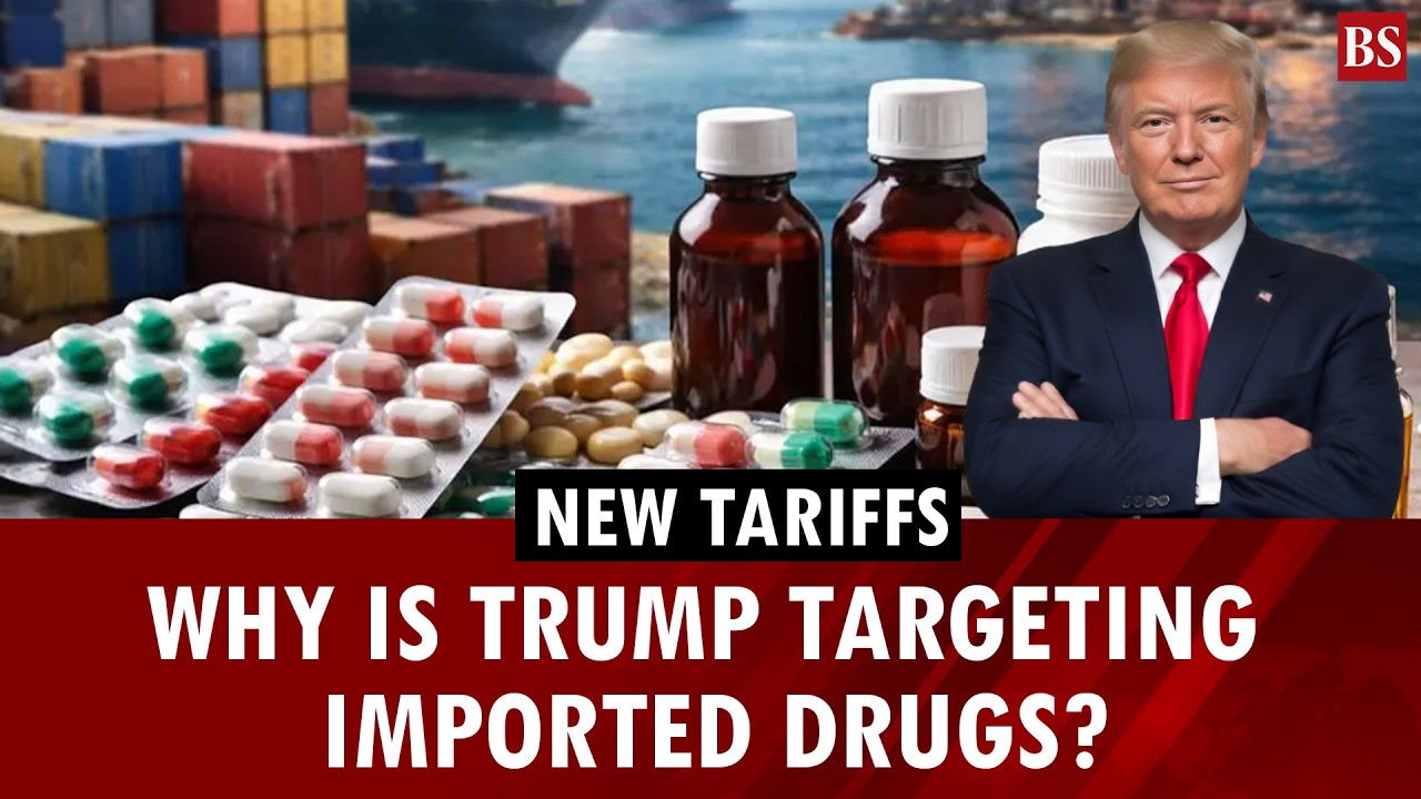 New Tariffs: Why is Trump targeting imported drugs? | Trump tariffs | Trade war | US tariffs