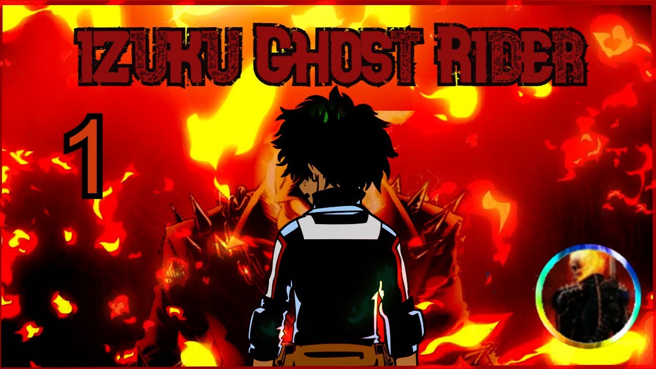 Izuku El Legendario Ghost Rider cap 1