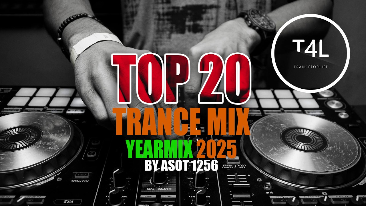 BEST 20 TRANCE TRACKS of 2025 by ASOT 1256 | YEARMIX | DJ MIX | TRANCEFORLIFE