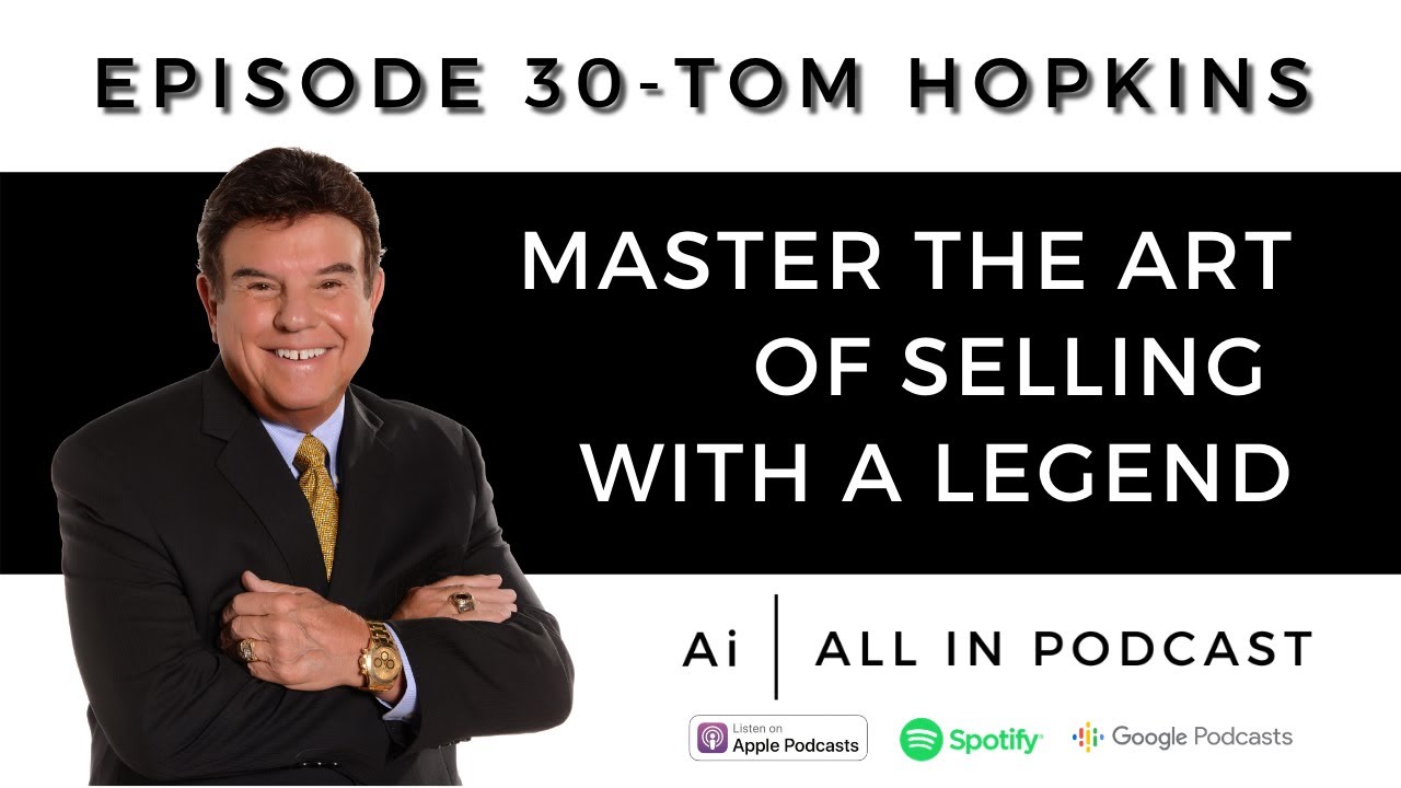 All In Podcast Episode 30 | Tom Hopkins Master the Art of Selling