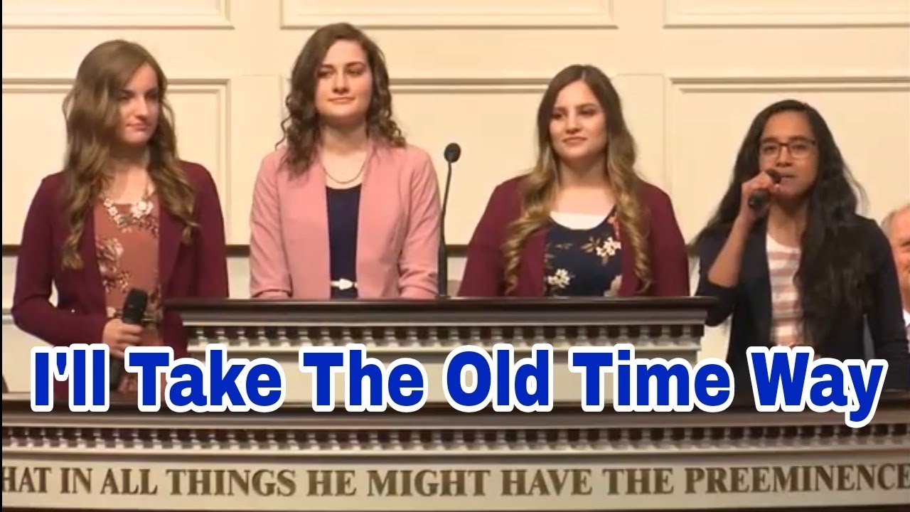 I'll Take The Old Time Way