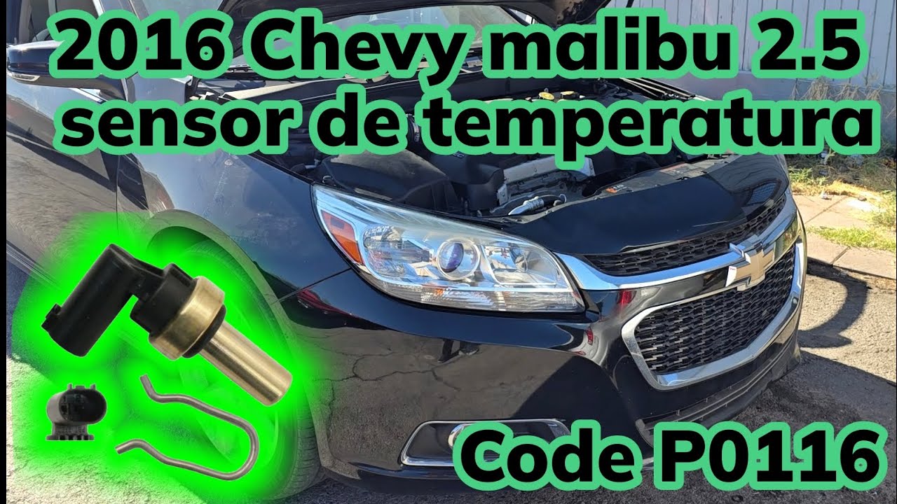 2013-2016 Chevy malibu 2.5 como cambiar el sensor de temperatura (how to change temperature sensor)