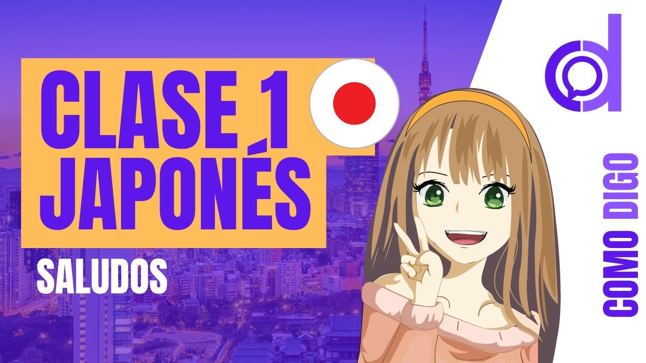 Clase 1 de Japonés- Los Saludos