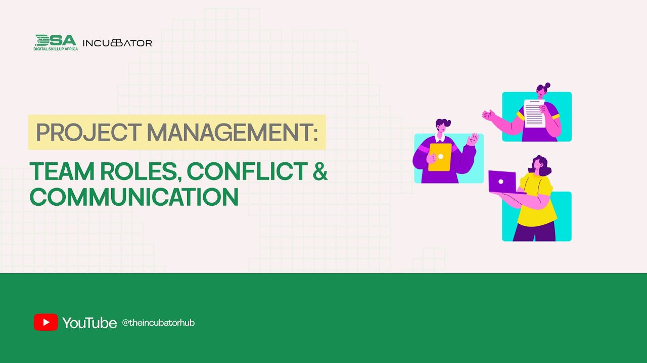 DIGITAL SKILLUP AFRICA || PROJECT MANAGEMENT: TEAM ROLES, CONFLICT & COMMUNICATION
