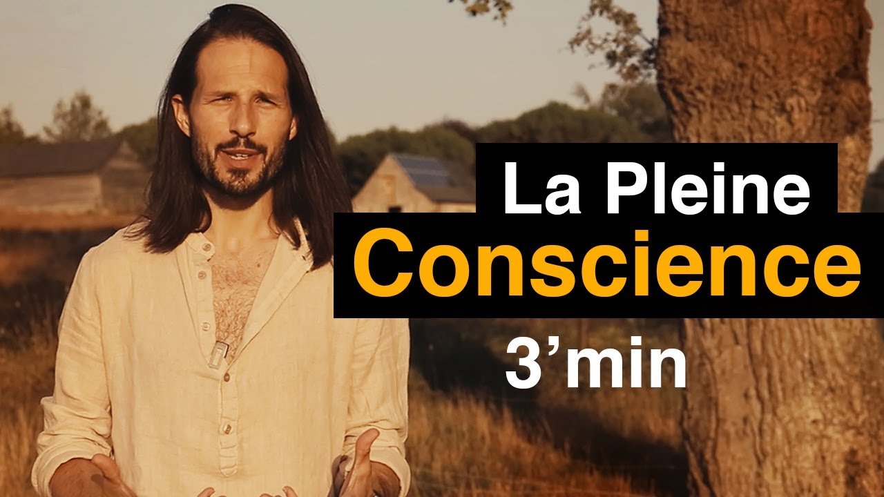 Qu'est-ce que la Pleine Conscience ?