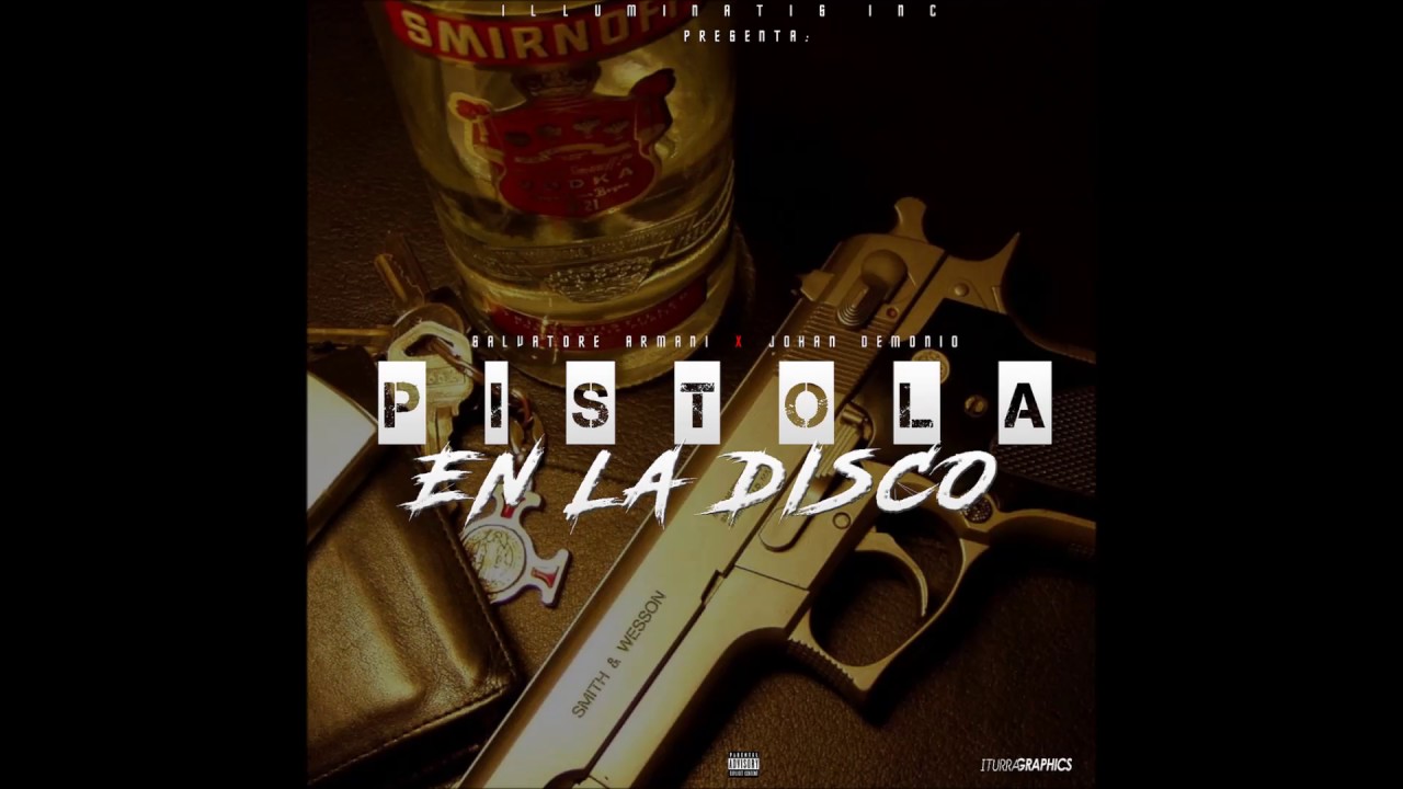 Pistola En La Disco - Salvatore Armani x Johan Demonio (Prod By Olimpo)Trapstars.