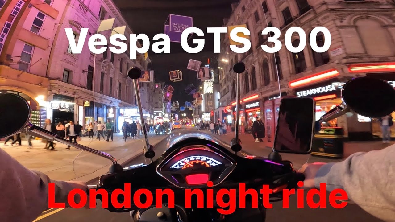 Vespa GTS 300, Night ride in busy London, Piccadilly Circus, Regents street, St. James’s