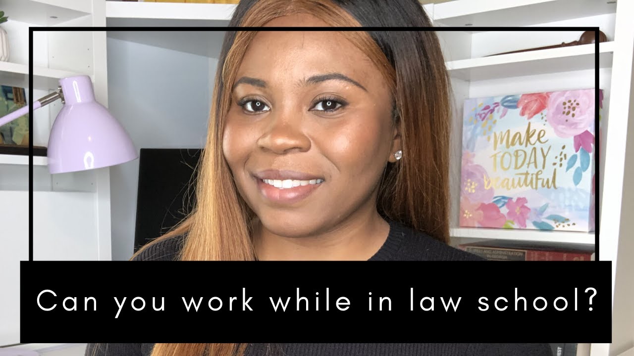 Can you work while in law school? | My experience... #lawschool