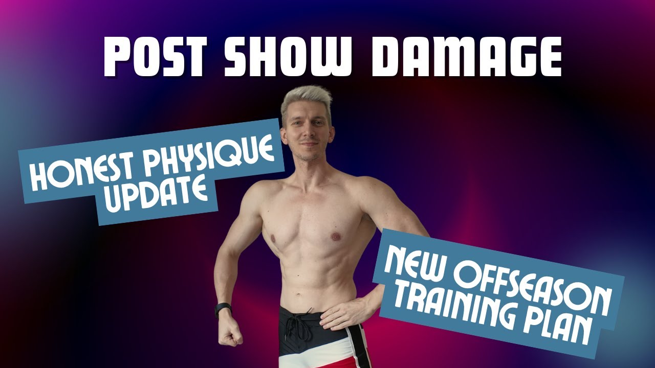 POST SHOW DAMAGE - PHYSIQUE UPDATE - OFFSZN WK 1