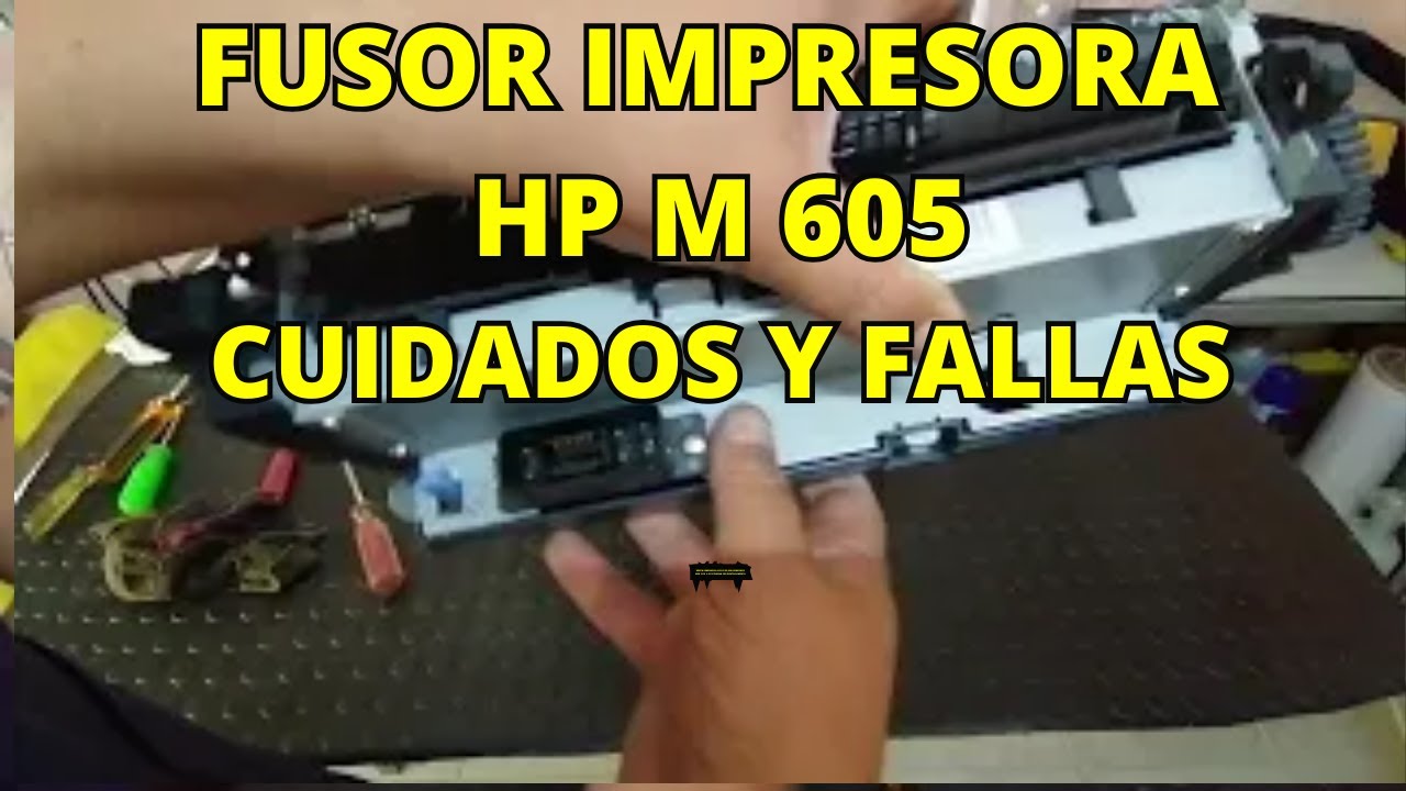 HP M 605 IMPRESORA UNIDAD FUSORA O FUSOR FALLAS. HP M 605 PRINTER FUSER UNIT OR FUSER FAULTS.