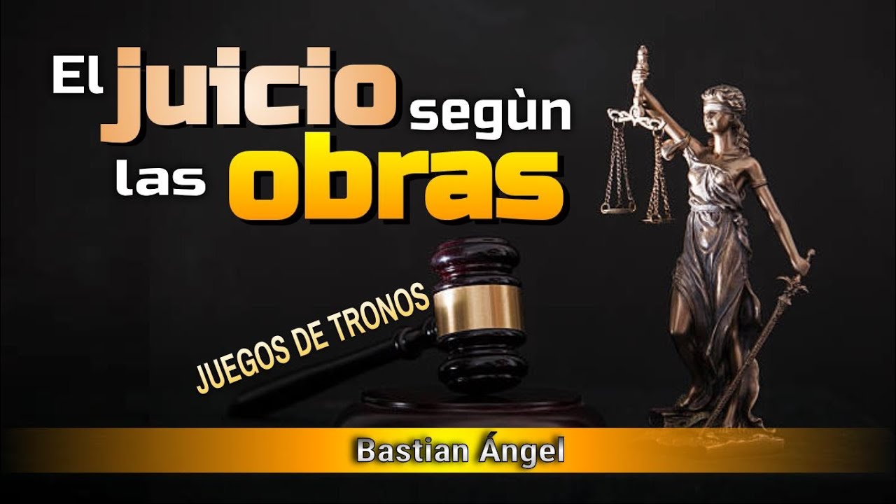 ✅🏆Juegos de tronos, EL JUICIO SEGÚN LAS OBRAS - Bastián Ángel