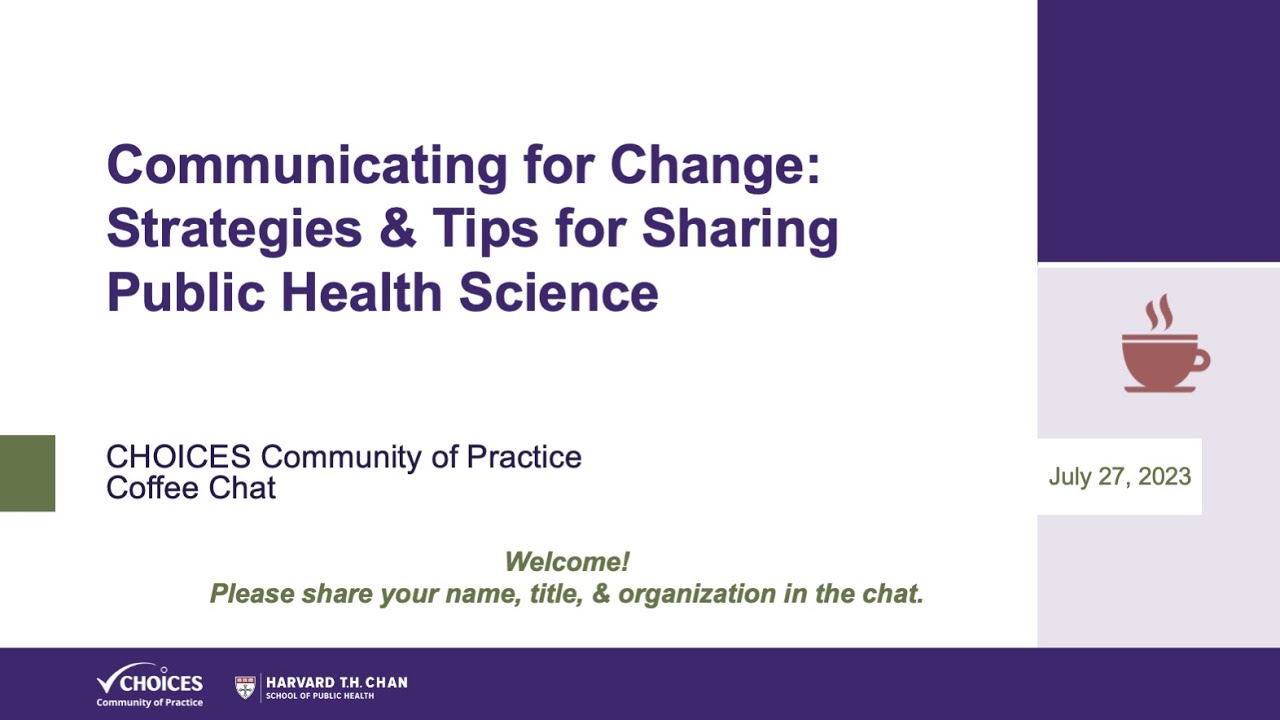 Communicating for Change: Strategies & Tips for Sharing Public Health Science