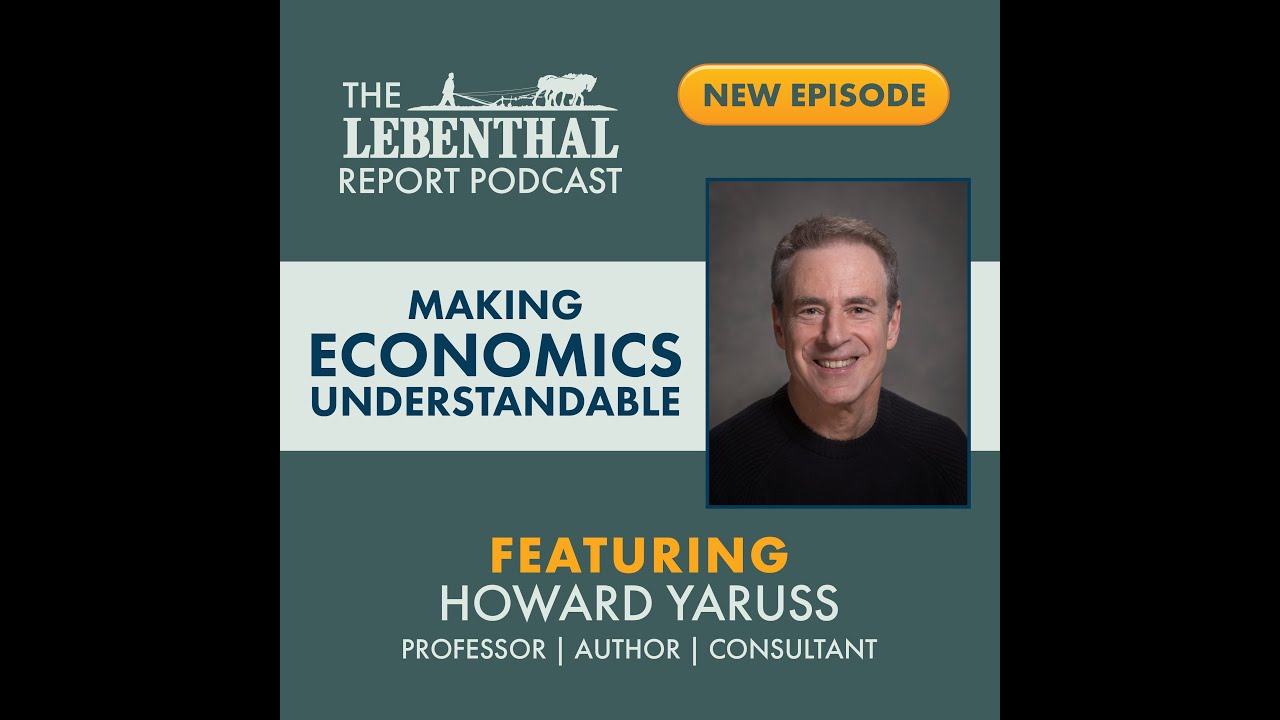Making Economics Understandable with Howard Yaruss: Aug 26, 2025