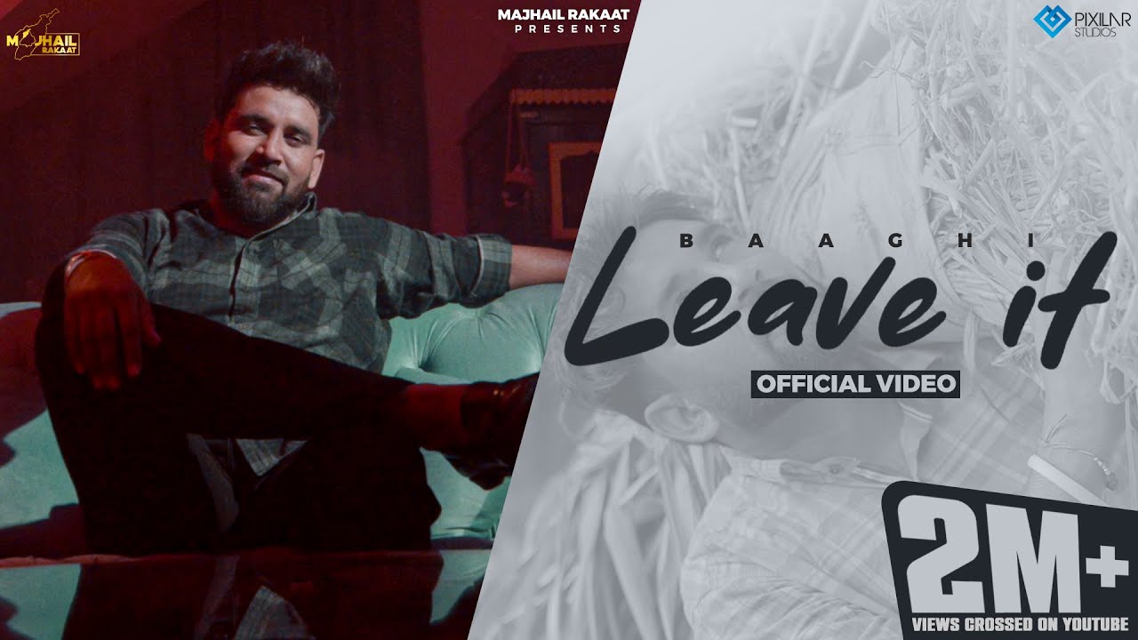 Leave It (Official Video) | Baaghi | Jassi X | Majhail Rakaat | Punjabi Song 2023