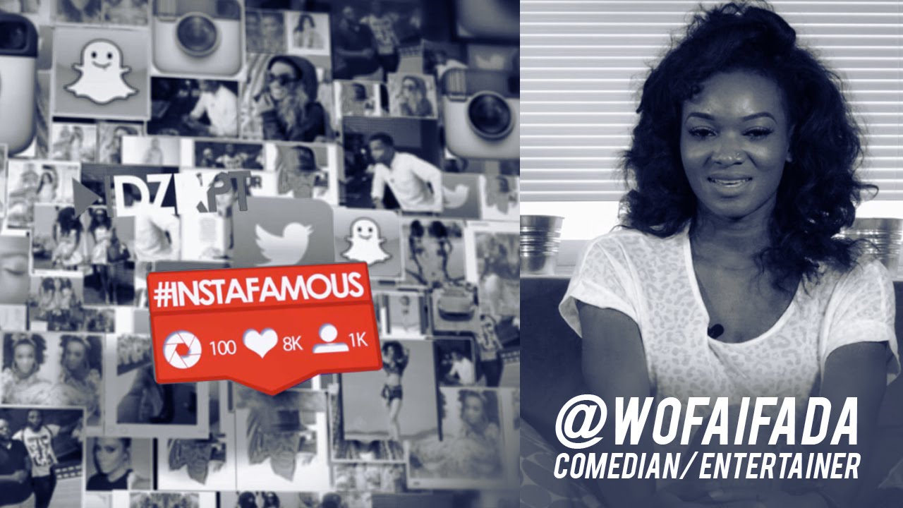 Instafamous: Wofai Egu Ewa @wofaifada | Comedian
