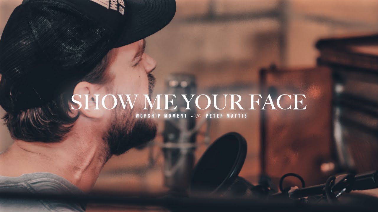 Show Me Your Face - Peter Mattis | Studio Sessions @rivercityworshipmovement