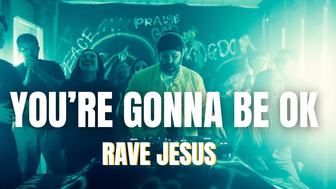 Rave Jesus feat. Son - You're Gonna Be OK (Official Video)