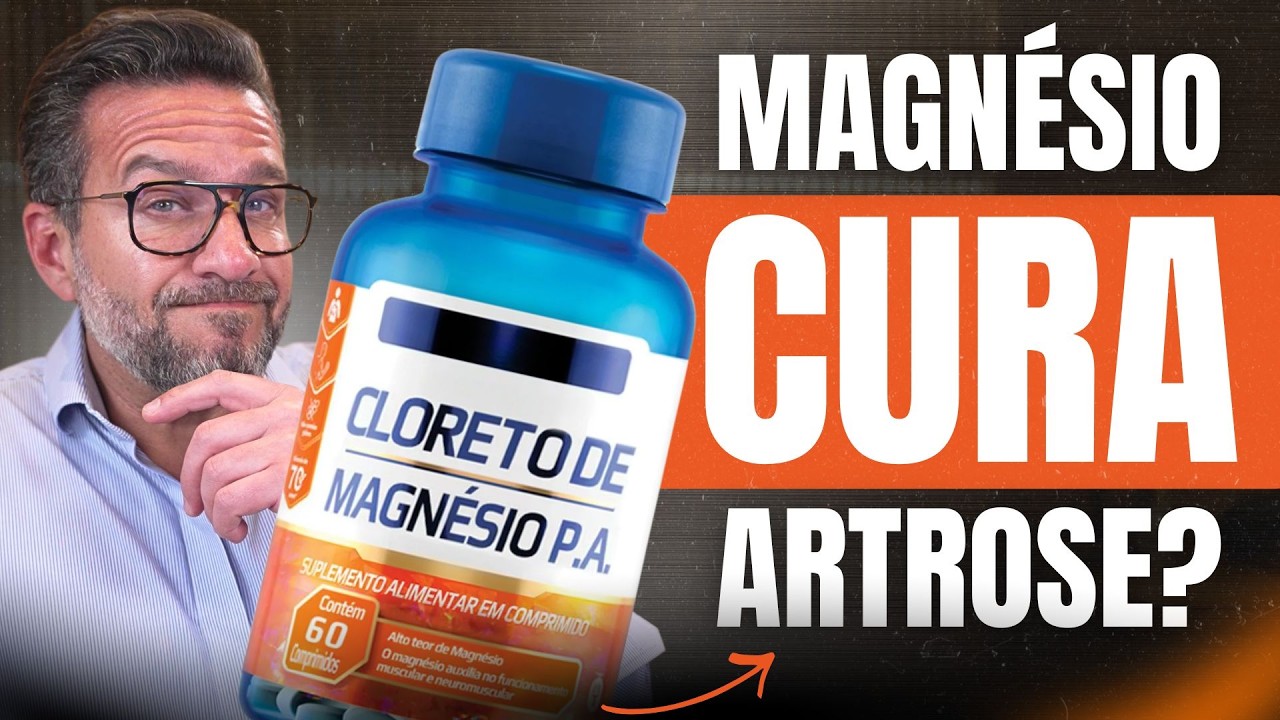Cloreto de Magnésio CURA Artrose? O Que a Ciência Mostra | Dr. David Gusmão