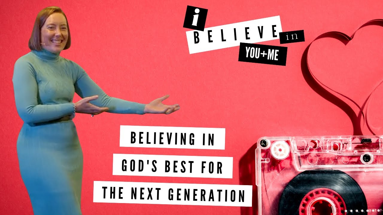 Believing In God's Best For The Next Generation - Ps Rachel Main