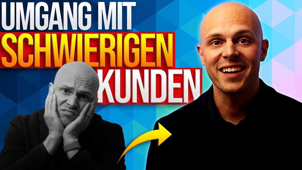 So gelingt Dir der einfache Umgang mit schwierigen Kunden - 5 Schritte