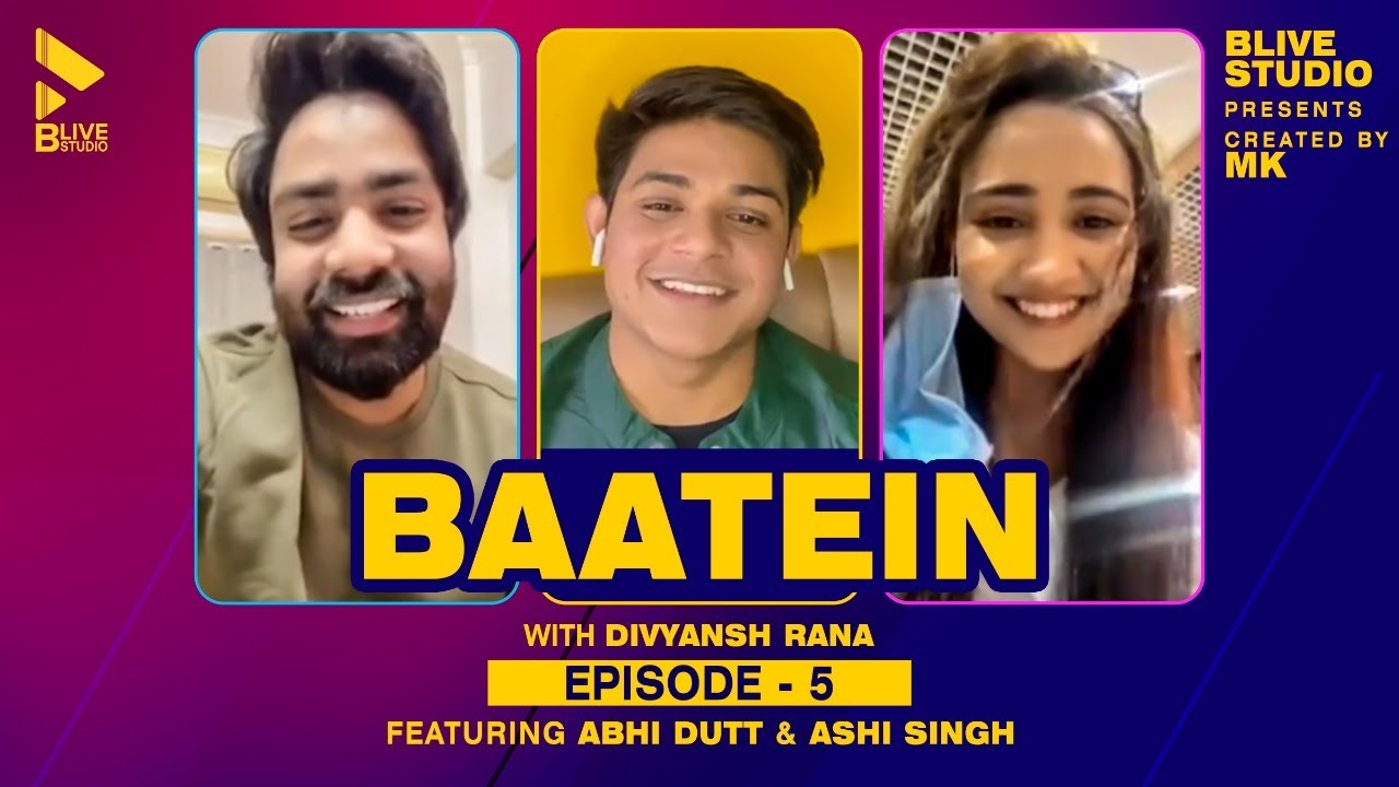 Baatein With Divyansh Rana | Abhi Dutt | Ashi Singh | Dil Tujhko Chahe | Episode 5