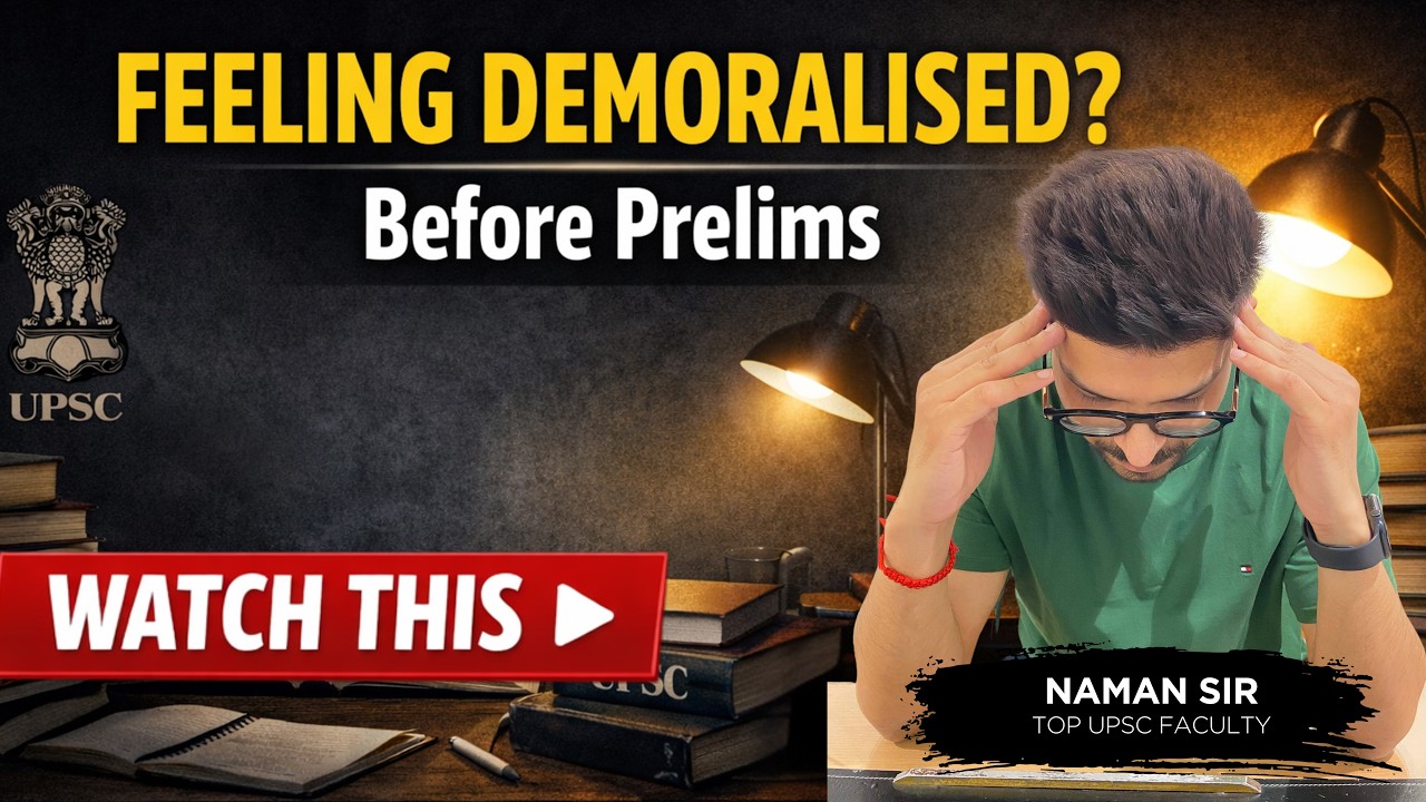 Feeling Demoralised Before UPSC Prelims? Watch This | Naman Sir #namansharmaiasacademy #upsc #ias