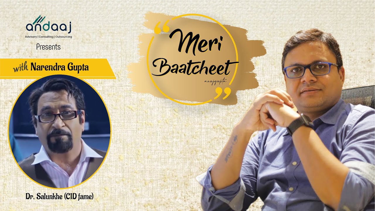 Meri Baatcheet with  Narendra Gupta (CID Fame | Dr. Salunkhe) |  By Anuj Guptaa