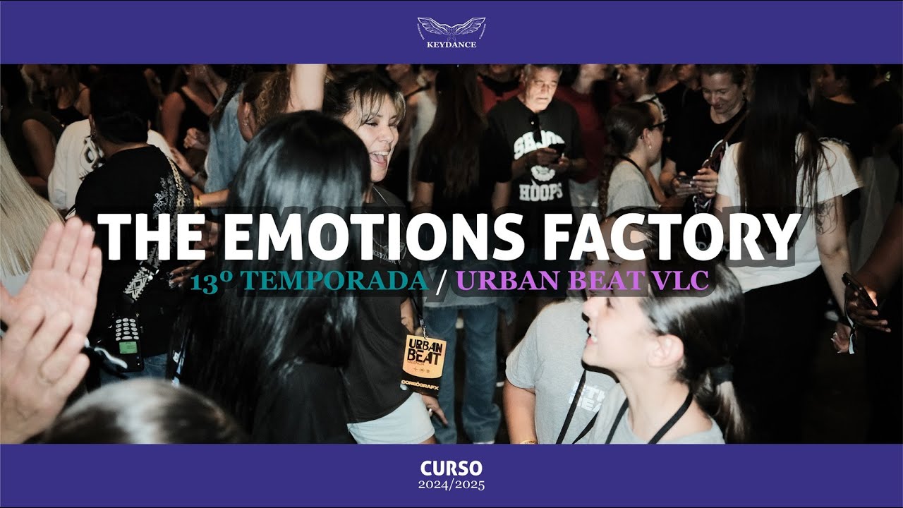 URBAN BEAT VALENCIA | THE EMOTIONS FACTORY 13 | KEYDANCE 2024-25