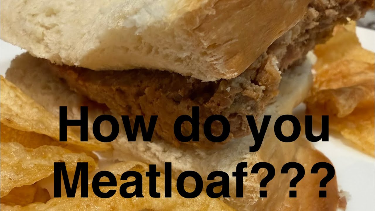 How do you meatloaf??????? 