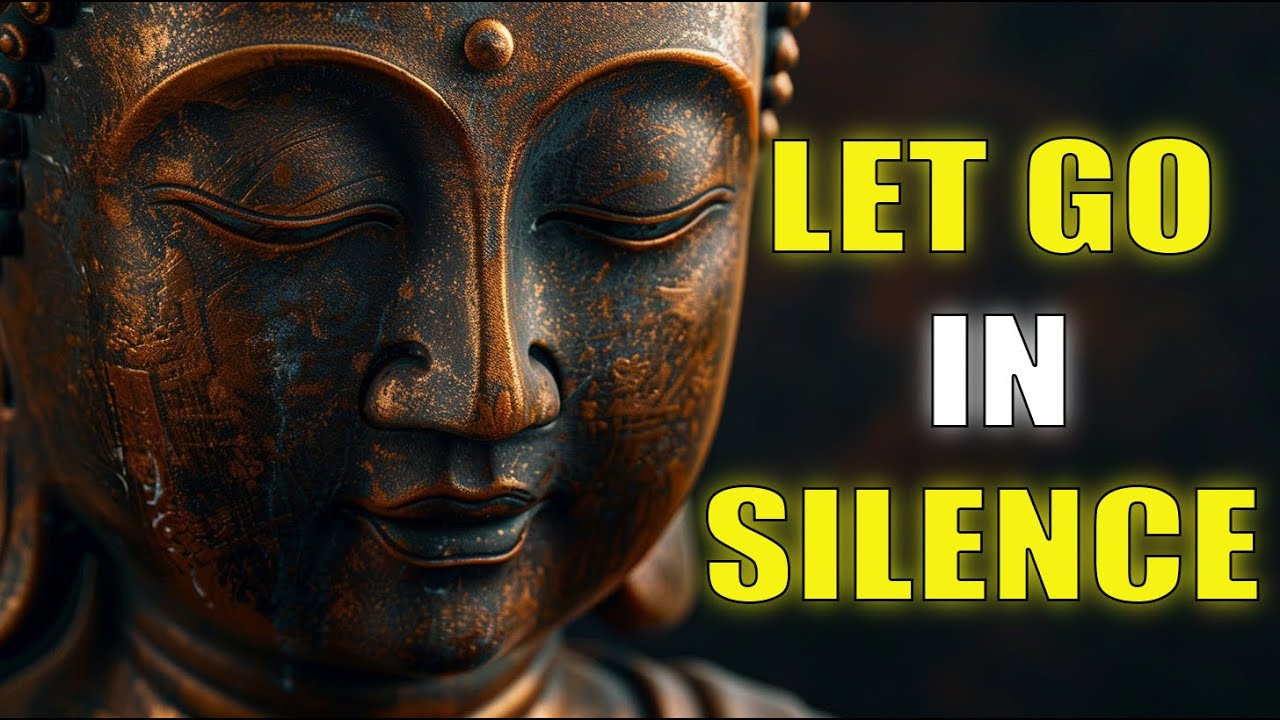 Let Go in Silence: 9 Buddhist Lessons That Quietly Heal the Soul