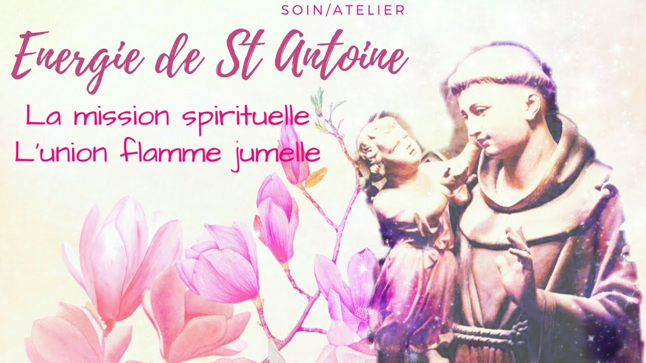 Soin énergétique: St Antoine: mission et couple spirituel