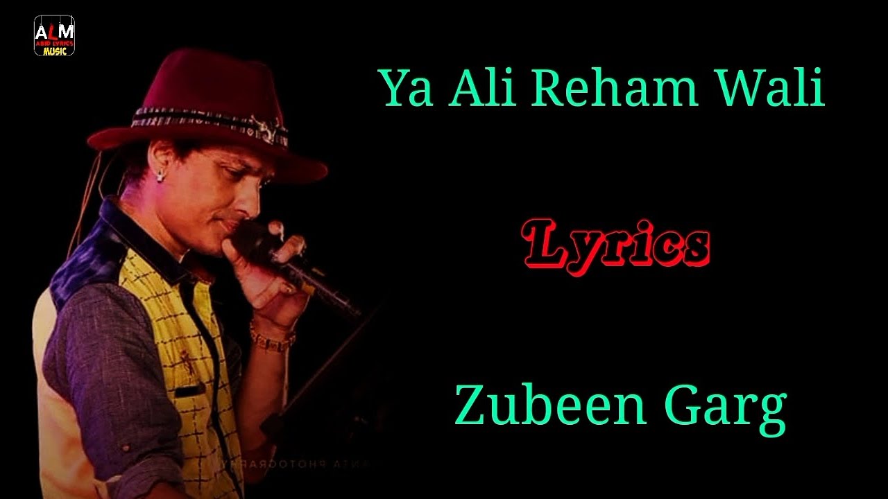 Lyrics Ya Ali Reham Wali Full Song | Zubeen Garg Emraan Hashmi Full HD Song Ya Ali Madad Wali Lyrics