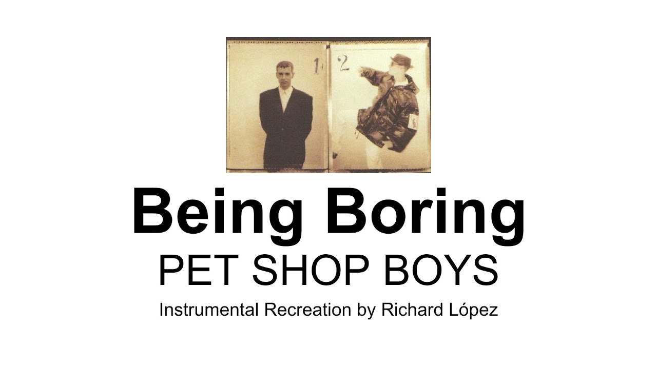 Pet Shop Boys - Being Boring (Full Instrumental Recreation by Richard López)
