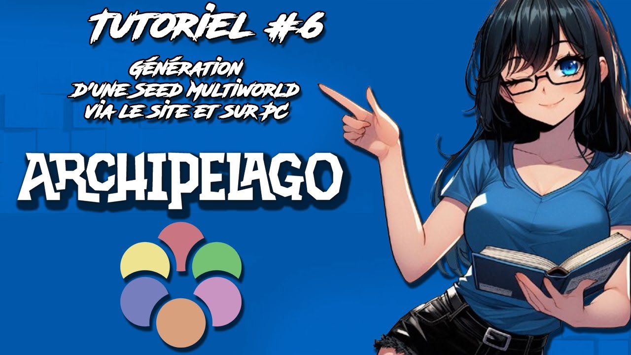 Tutoriels Archipelago FR #6 | Génération d'une Seed Multiworld via le site et sur PC