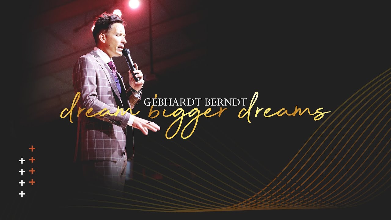 Dream Bigger Dreams - @GebhardtBerndt
