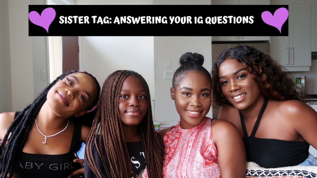 Sister Tag: Meet My Sisters! | Things Get REAL | Emmanuela Okon