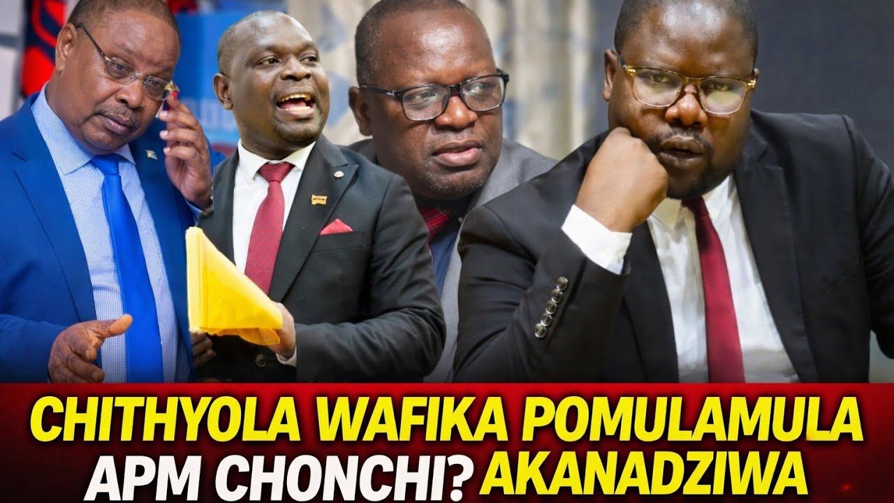 CHIDZULO –CHITHYOLA WAFIKA POMULAMULA APM CHONCHI...?