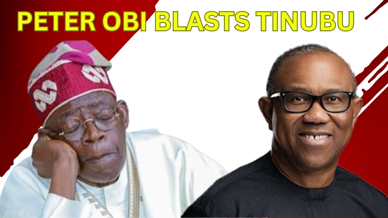 Peter Obi Blasts Tinubu