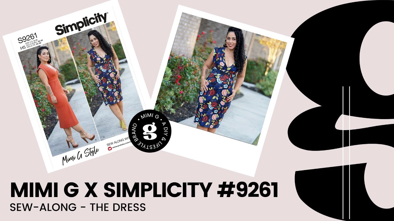 SEW-ALONG FOR MY MIMI G X SIMPLICITY#9261 THE DRESS