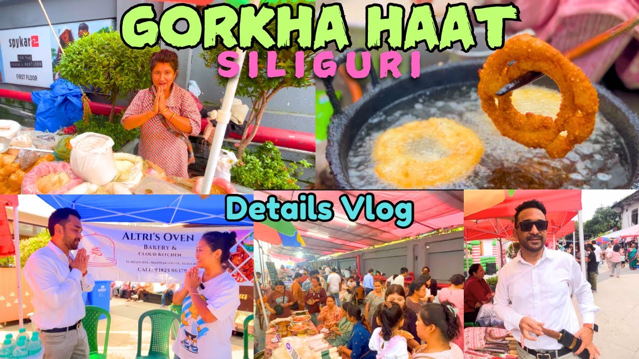 GORKHEY HAAT SILIGURI | Sevoke Road Siliguri | Nepali Culture Foods | Details Vlog 2024 | Gorkha Hat